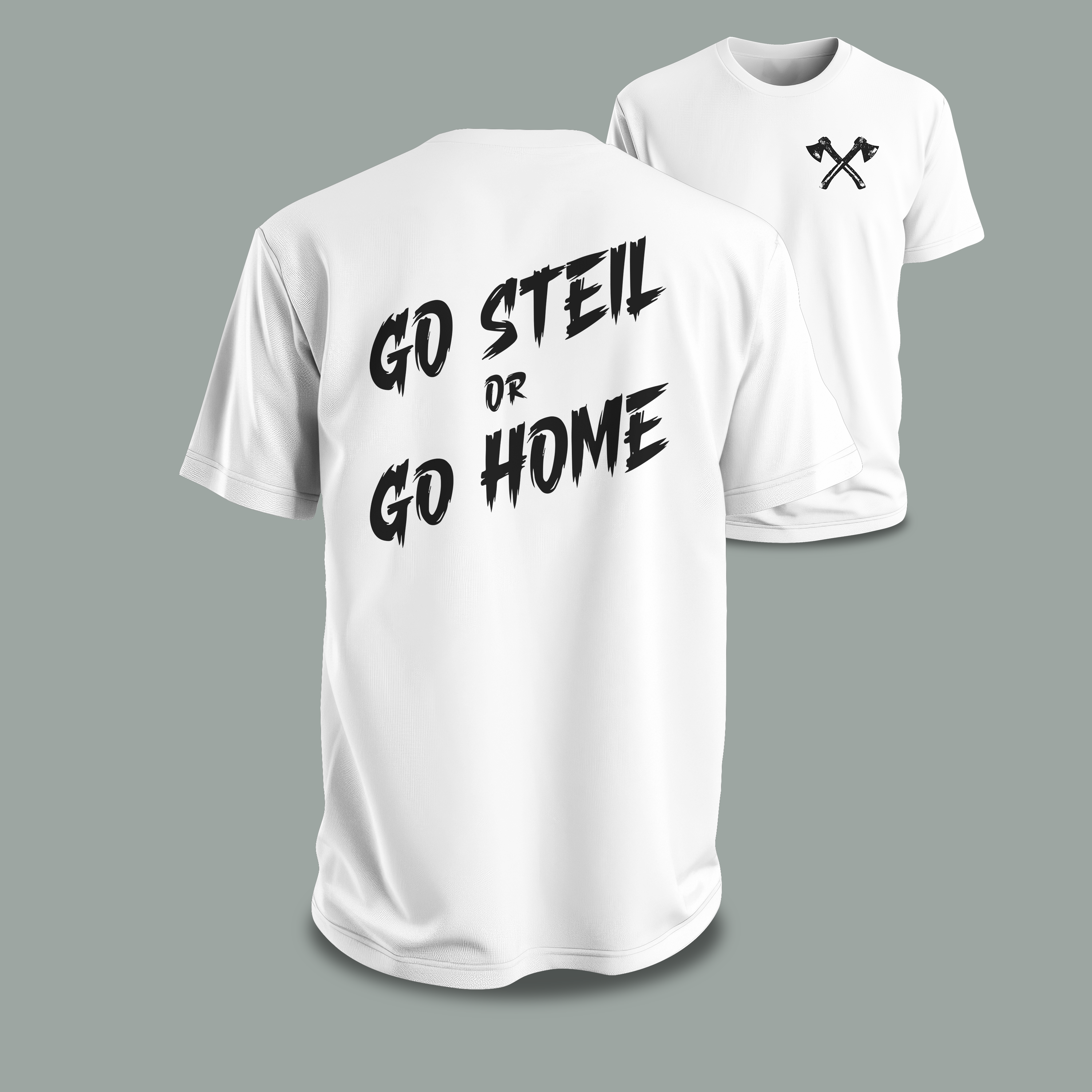 go steil or go home