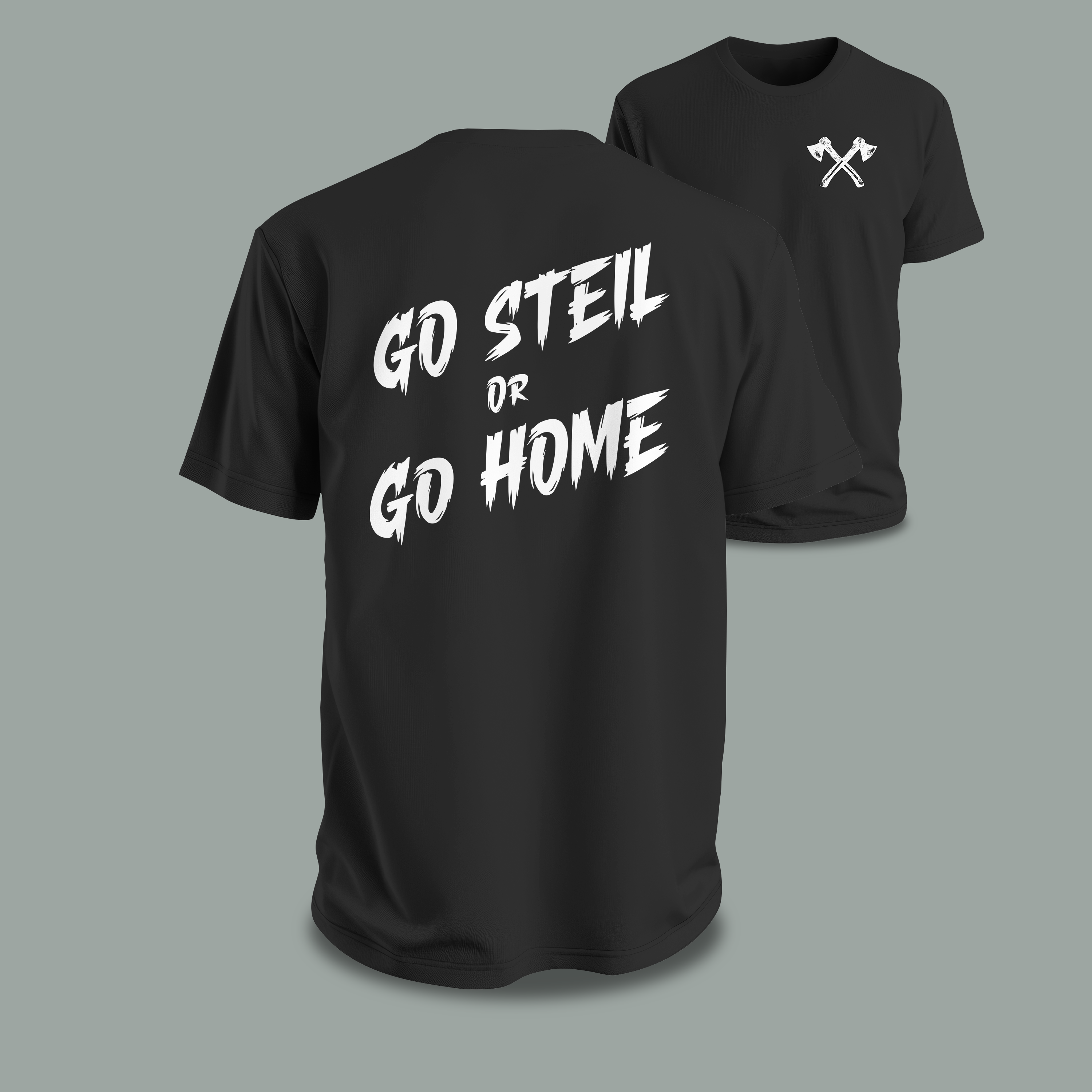 go steil or go home