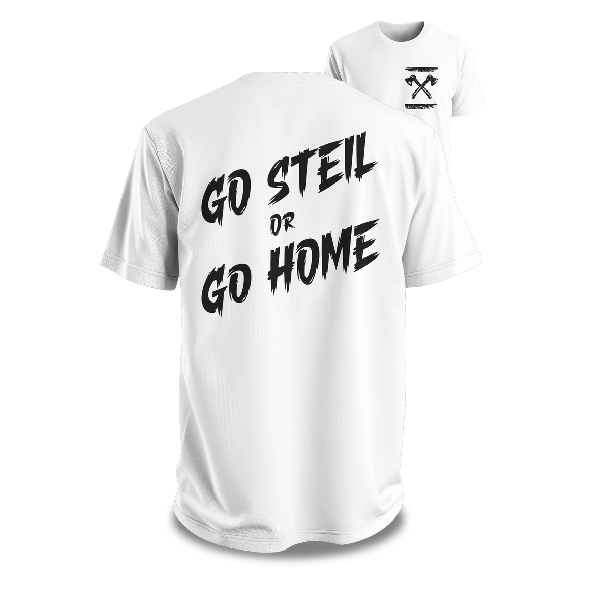 GO STEIL OR GO HOME Premium T-Shirt Baumwolle