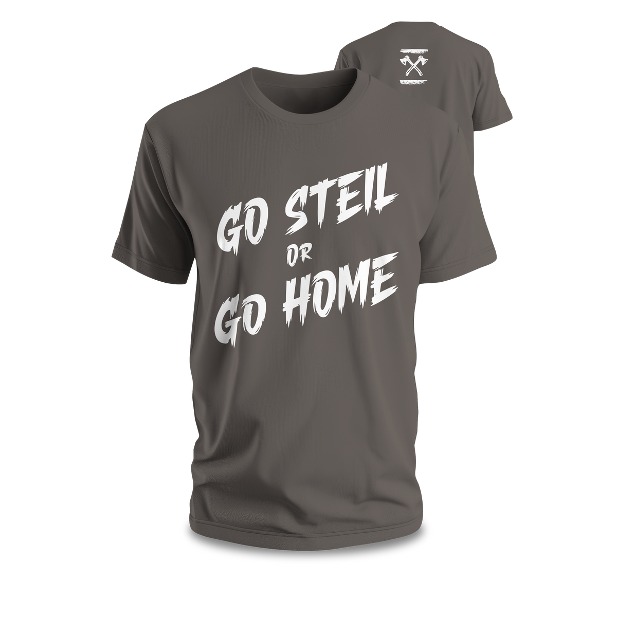 GO STEIL OR GO HOME Premium T-Shirt Baumwolle