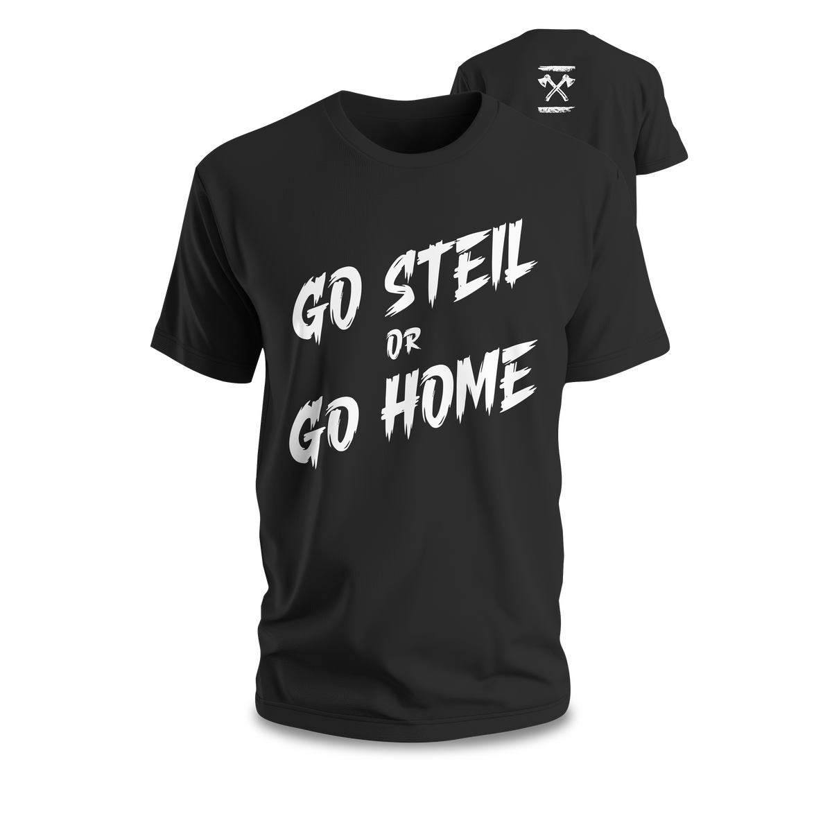 GO STEIL OR GO HOME Premium T-Shirt Baumwolle