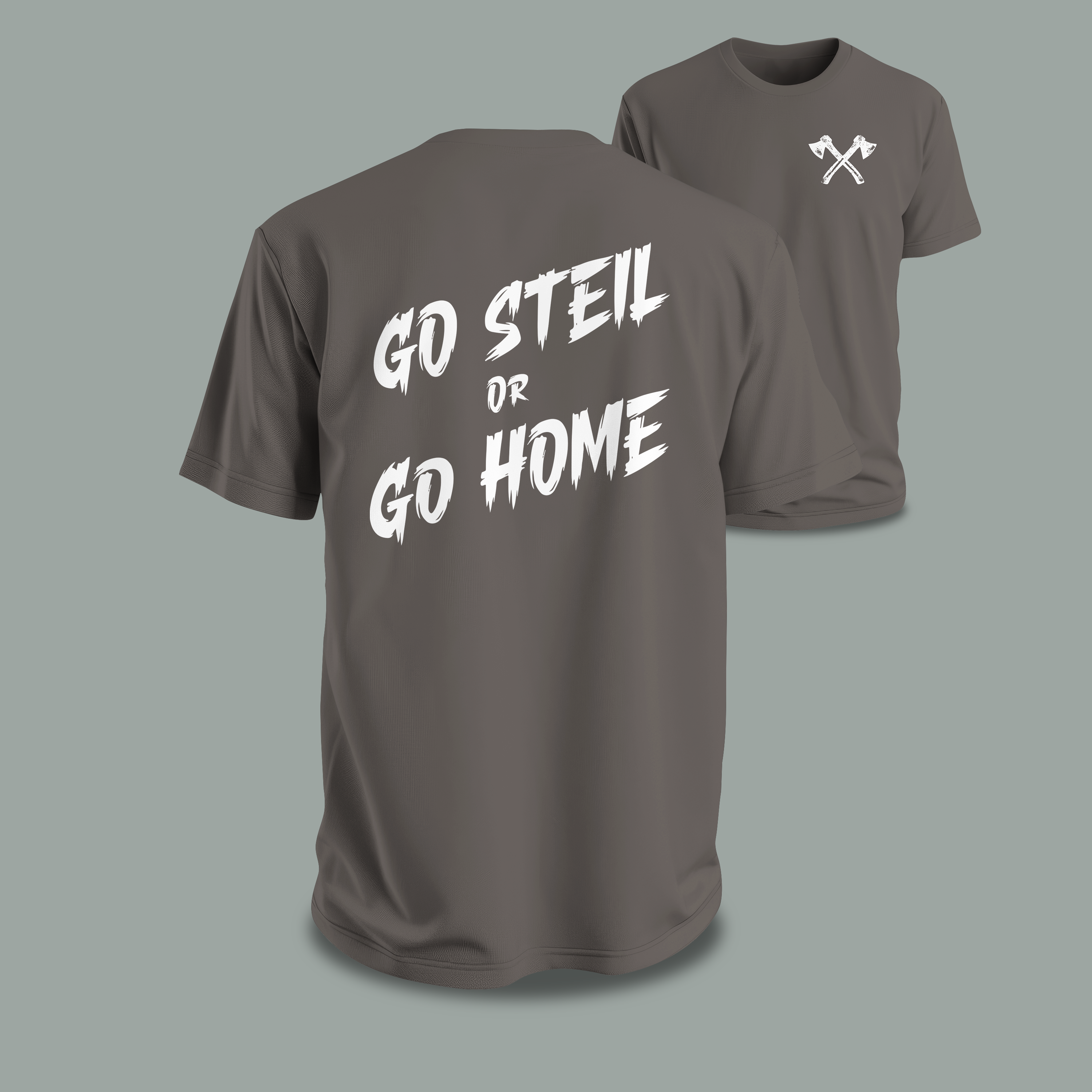 go steil or go home