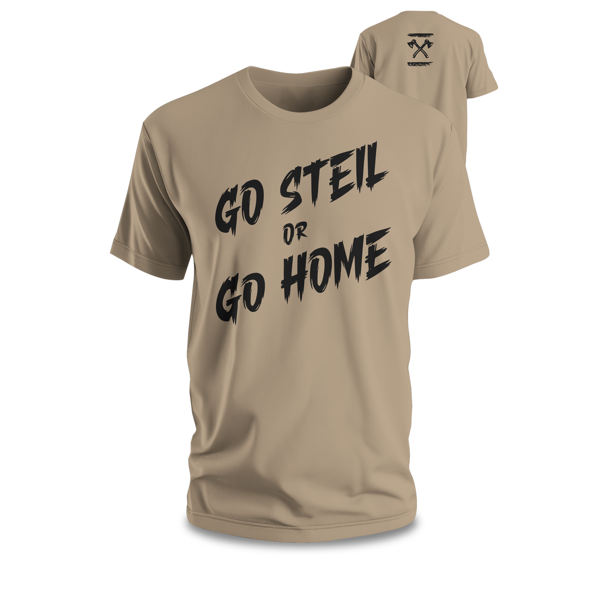 GO STEIL OR GO HOME Premium T-Shirt Baumwolle